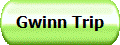 Gwinn Trip